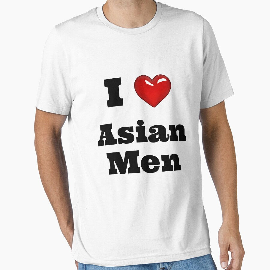 I Love Asian Men / Funny & Cute Girlfriend Boyfriend Japanese Chinese Asia Lovers Couple Gift Anime Gay / Birthday Gift Shirt T-Shirt Tee by style ahmed