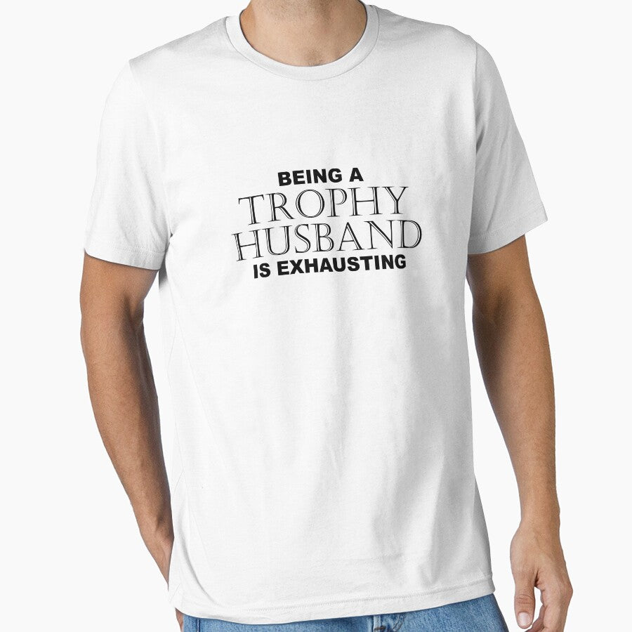 BEING A TROPHY HUSBAND IS EXHAUSTING 2 Minimal Word Art - Gift For Men by ColorMeHappy123