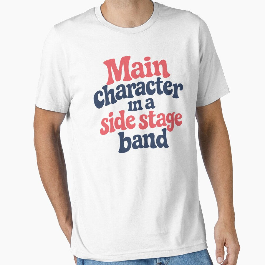 Main Character In A Side Stage Band Funny Festival Outfit Indie Music Design by Tattee