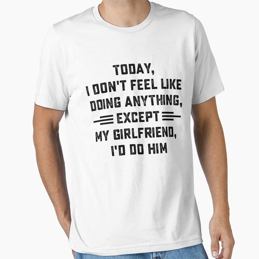 Today i don't feel like doing anything except my girlfriends i'd do him by hasanmasud
