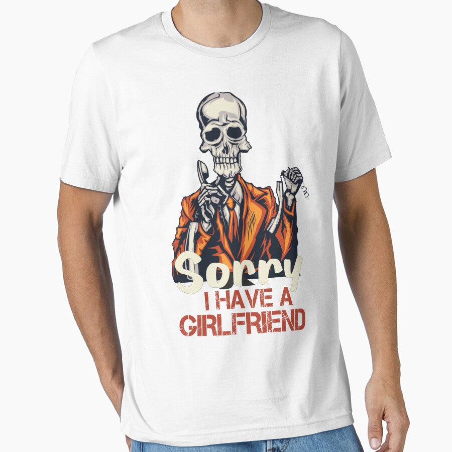 Sorry I Have A Girlfriend T-shirt For You And For Your Boyfriend... by hssm-if