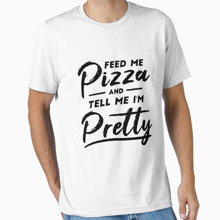 Feed Me Pizza and Tell Me I'm Pretty by bennetthuskers