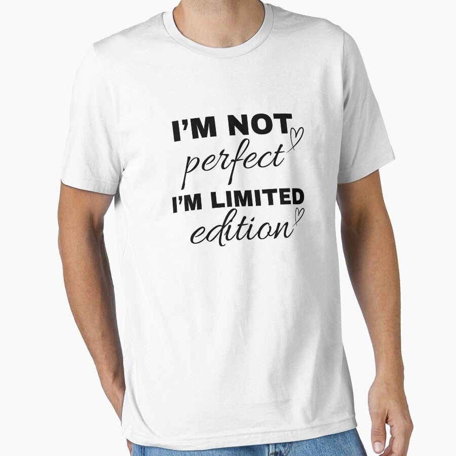 i'm not perfect i'm limited edition, Positive Quotes by ikramart11