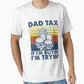 Dad Tax If I'm Buying I'm Trying Funny Fathers Day Dad Humor by KristineLi