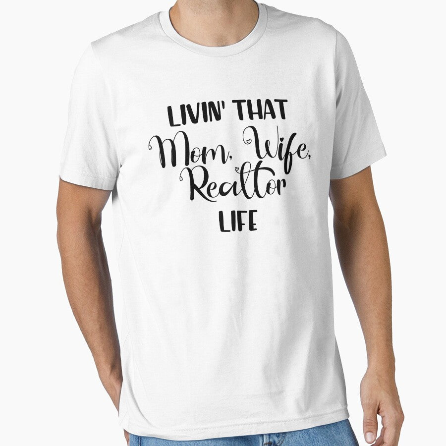 Livin That Mom, Wife, Realtor Life T-Shirt, Real Estate Agent Shirt, by Cooltees4u1