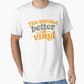 This Sounded Better On Vinyl Funny Music Festival Shirt Indie Concert Humor Design by Tattee
