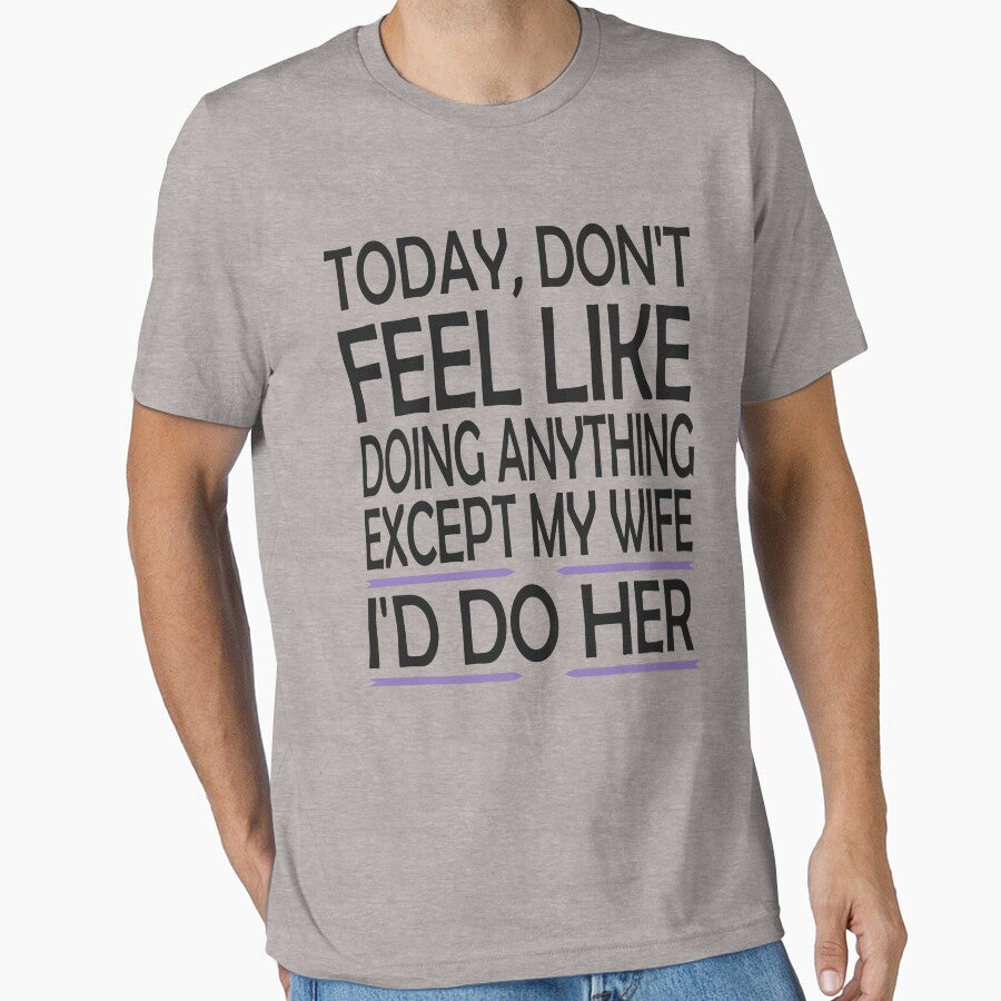 Today,don't feel like doing anything except my wife i'd do her by hamzablk