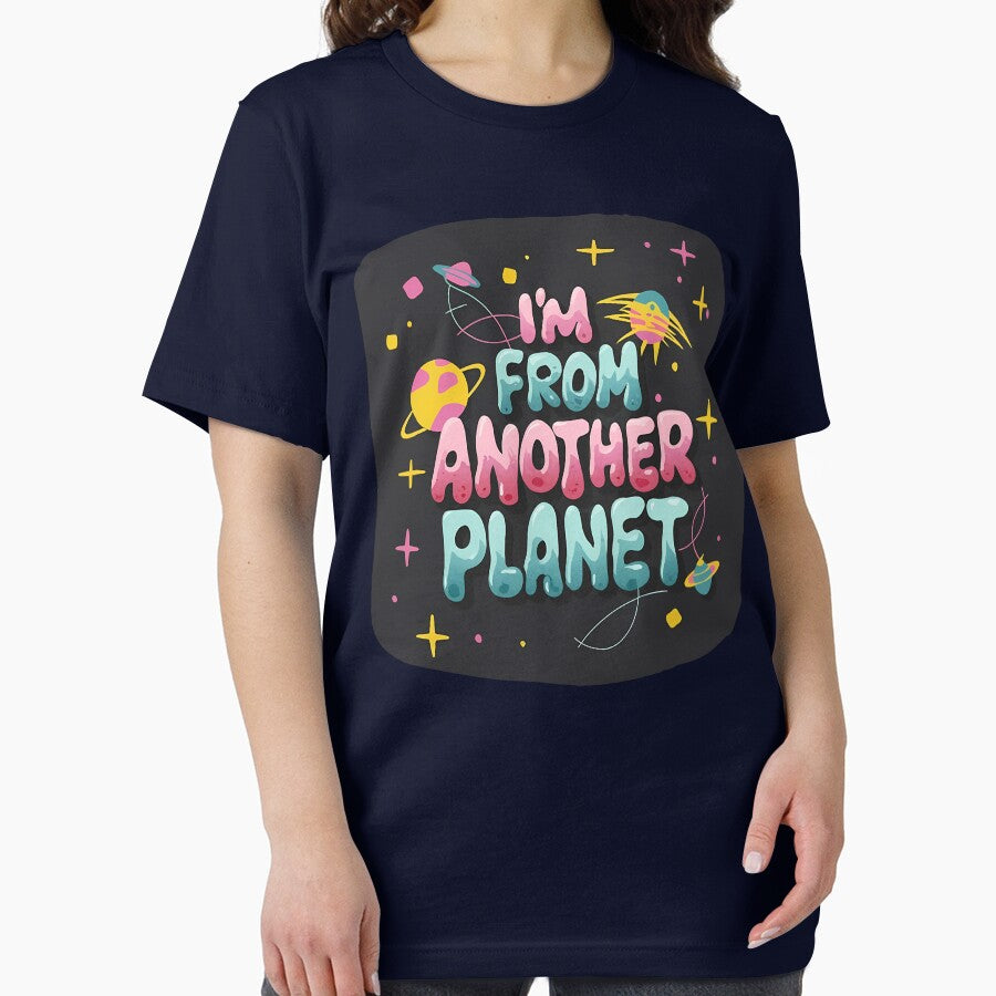 Copy of Copy of I come from another planet 3 by Toms Tee