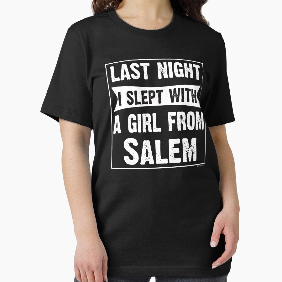 Last Night I Slept With Girl From Salem. Funny Gift by CoolApparelShop