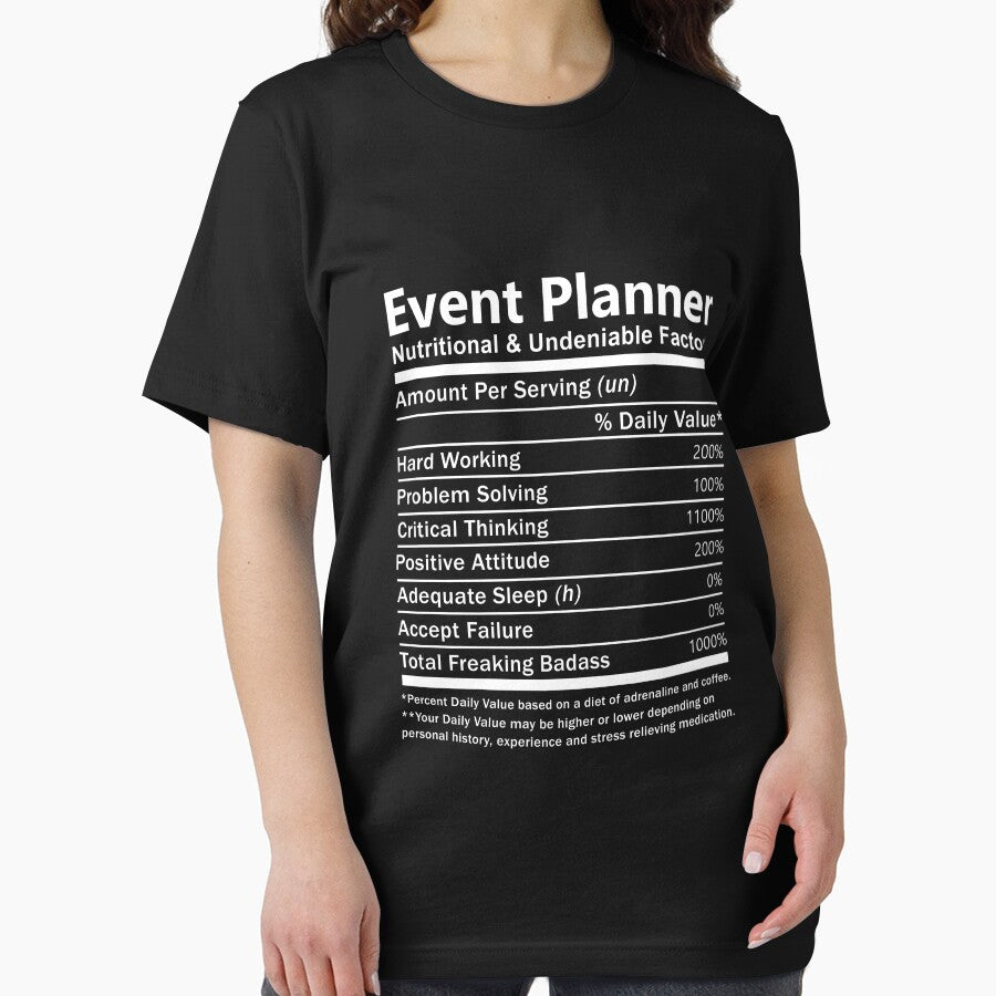 Event Planner T Shirt - Nutritional and Undeniable Factors Gift Item Tee by stierleism