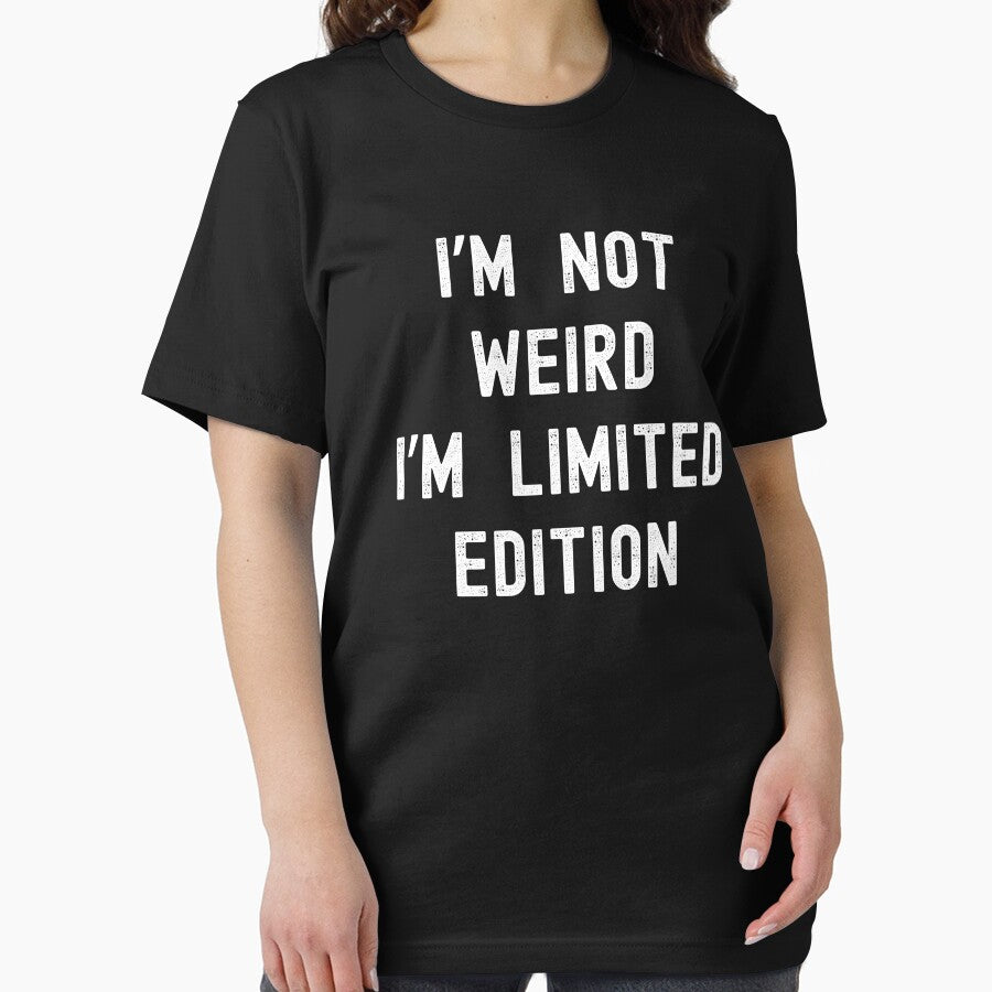 I'm Not Weird I'm Limited Edition by RedPumpFlash