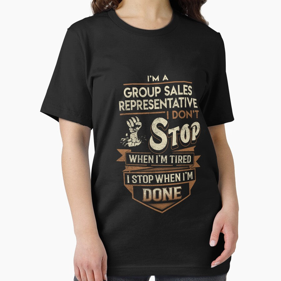 Group Sales Representative T Shirt - I Stop When Done Job Gift Item Tee by natalinedk