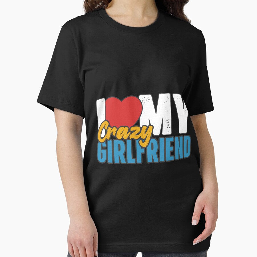 I Love My Crazy Girlfriend by GiantessTees