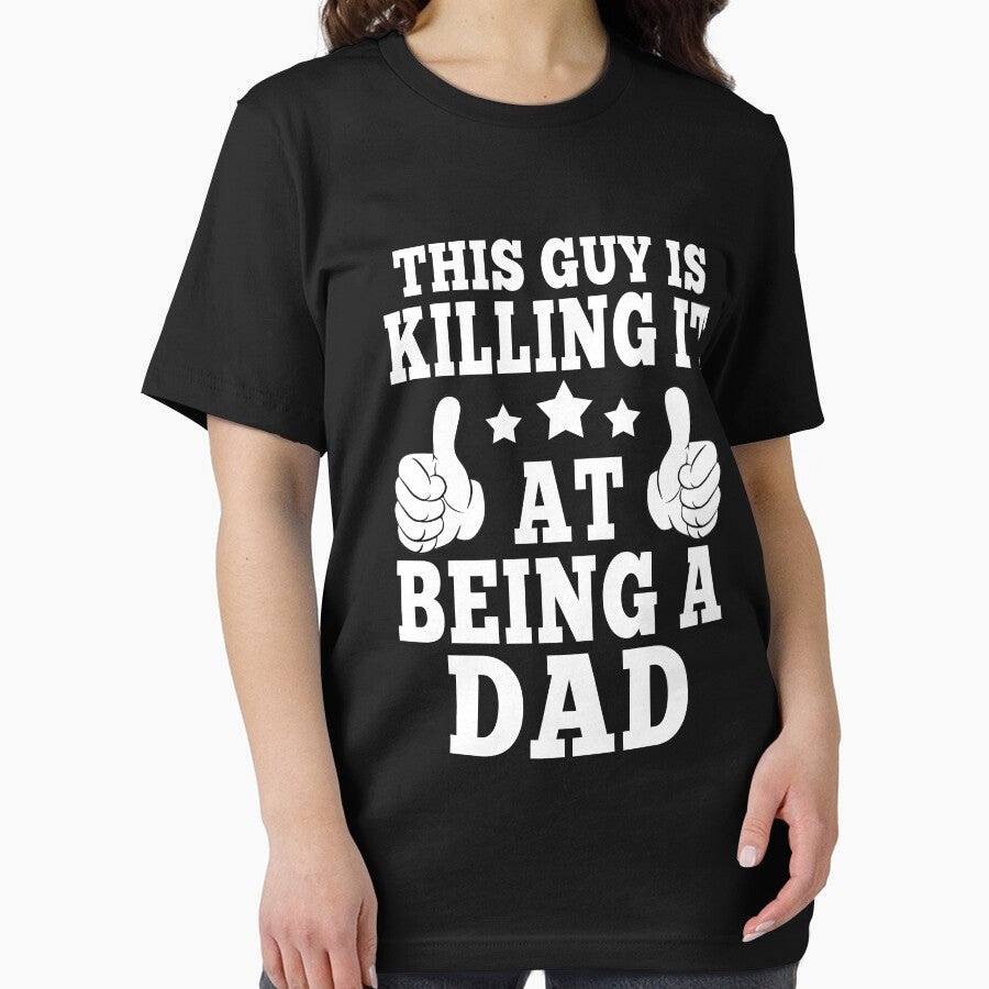 This Guy Is Killing It At Being A Dad T-Shirt by Leevinstee