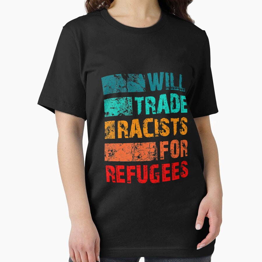 WILL TRADE RACISTS FOR REFUGEES by MedKac