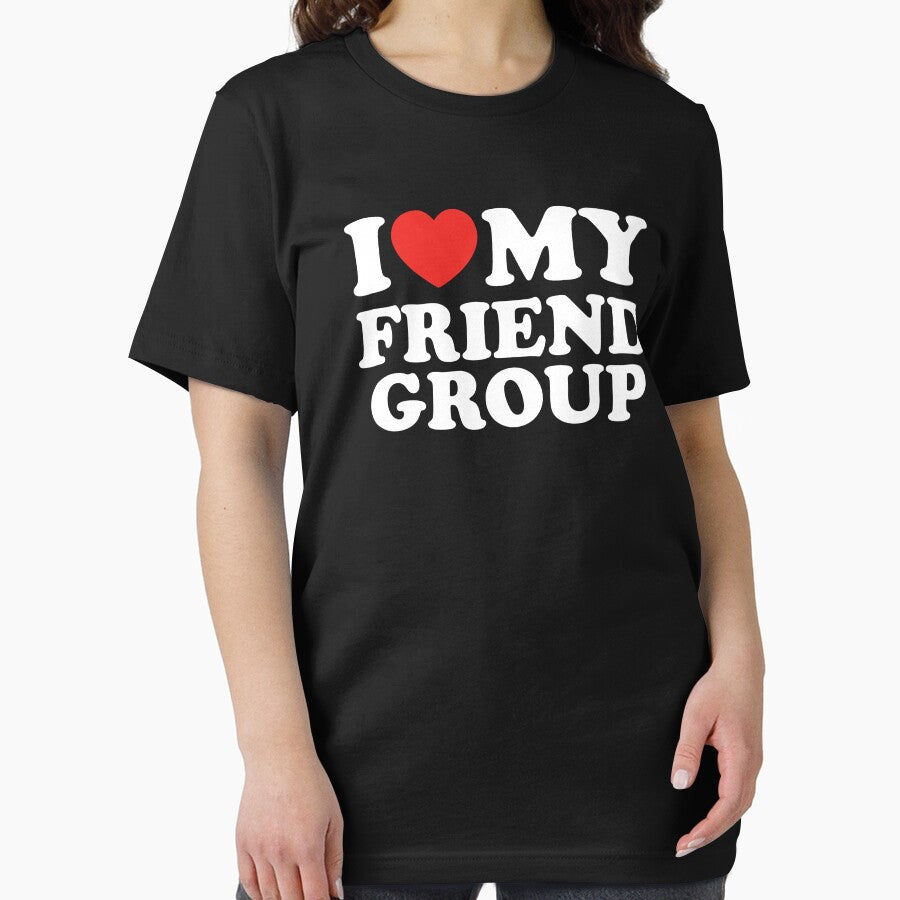 I Love My Friend Group by shitpostee