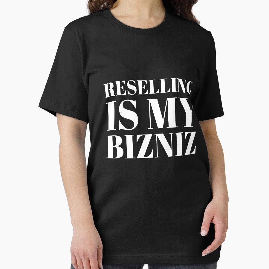 Reselling Is My Bizniz by stevenwoodcock