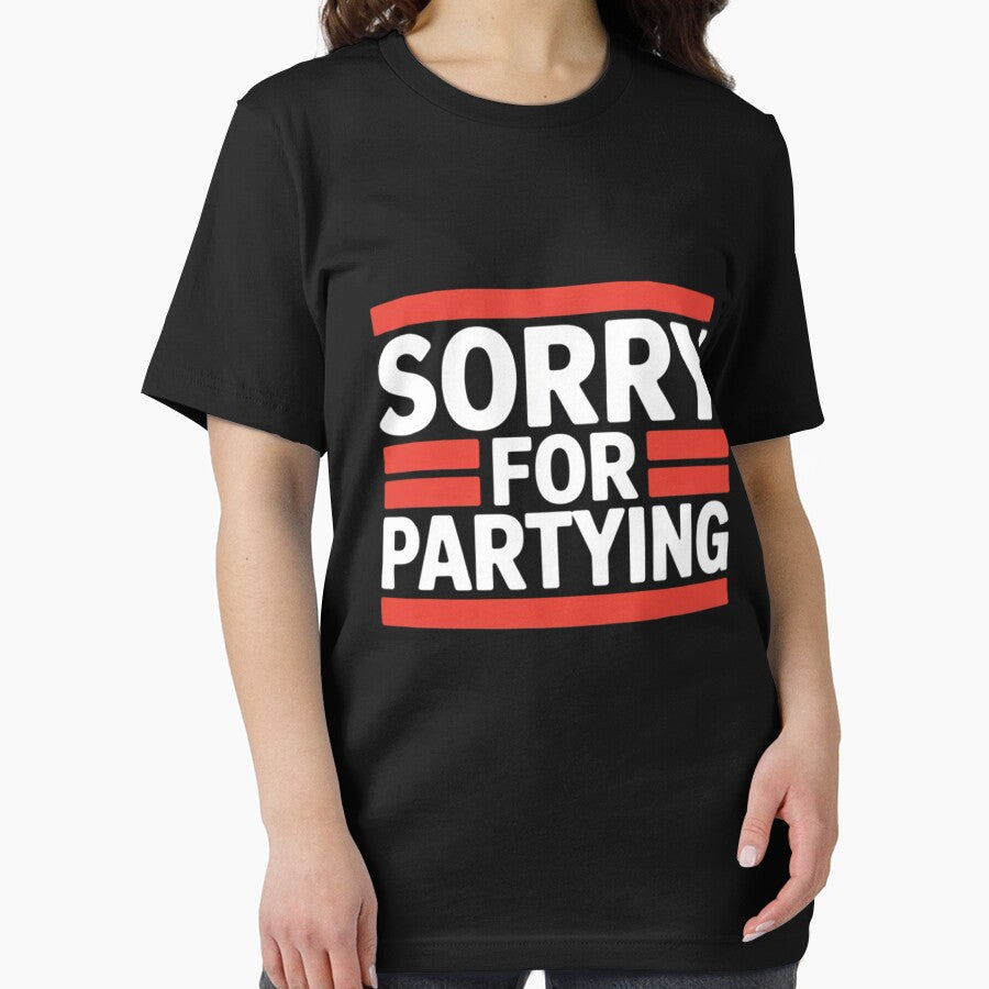 Sorry For Partying Cool Party Birthday Festival by LapFemile