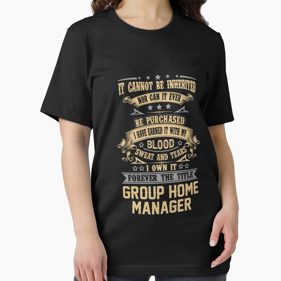 Group Home Manager T Shirt - Forever The Title Job Gift Item Tee by celiagomez456