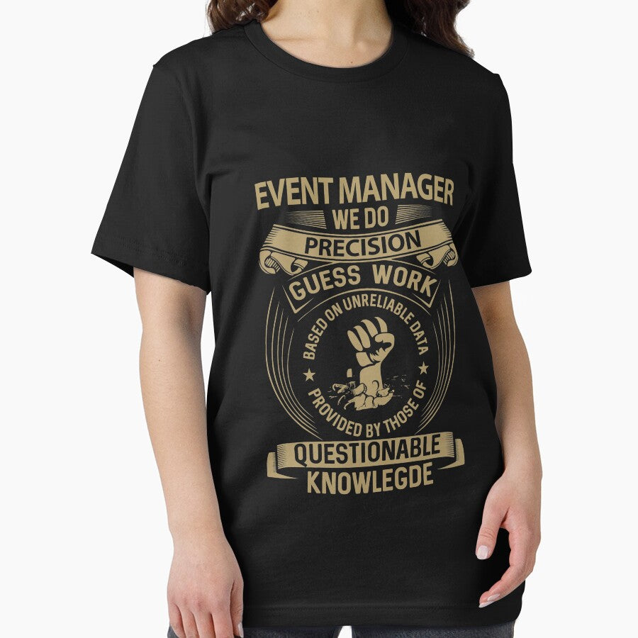 Event Manager T Shirt - We Do Precision Job Gift Item Tee by smueller39