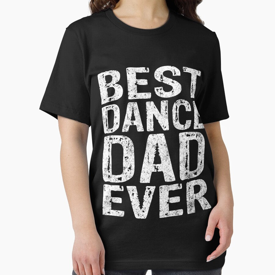 Best Dance Dad Ever Shirt Funny Christmas Gift Father's Day by KuznecovaDesign