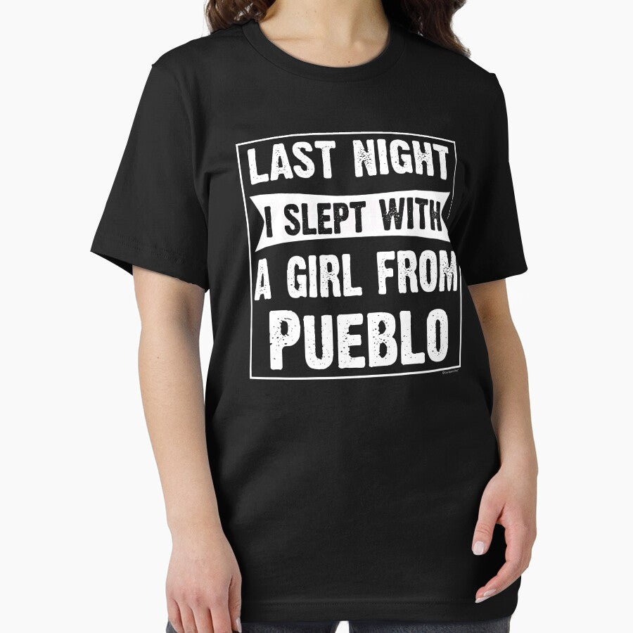 Last Night I Slept With Girl From Pueblo. Funny Gift by CoolApparelShop