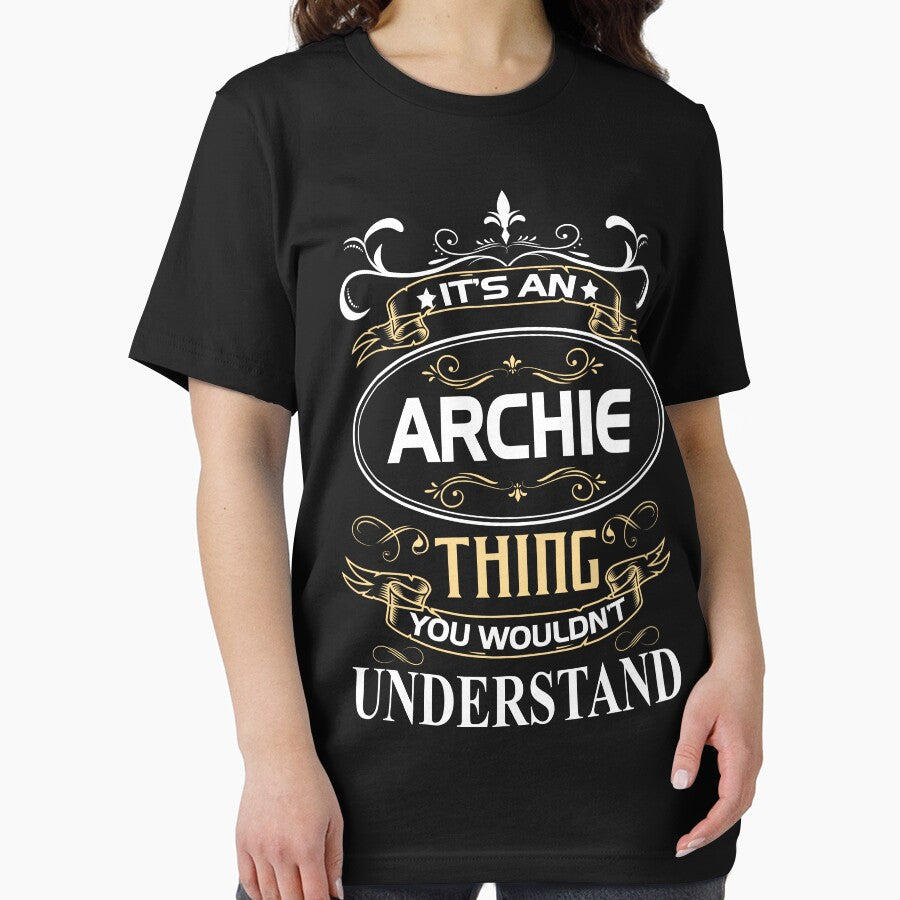 Archie Name Shirt It's An Archie Thing You Wouldn't Understand by AshToanTran