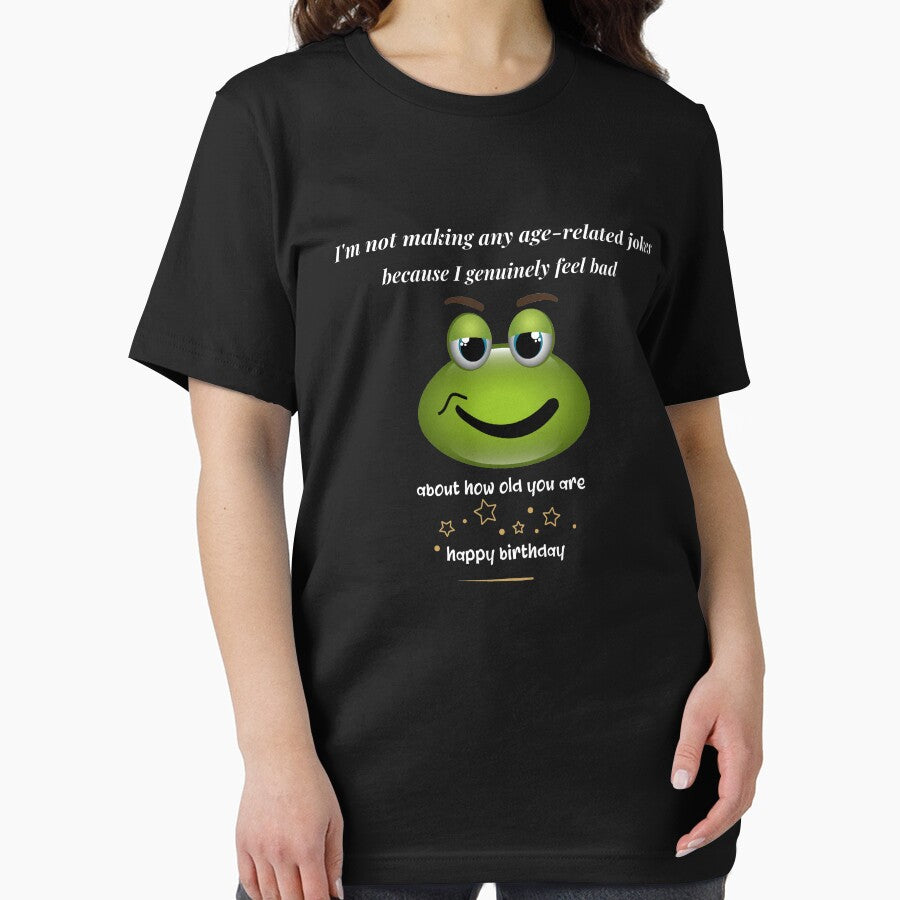 cool quote age-related birthday jokes with best wishes. humor funny gifts by DANT-shirts