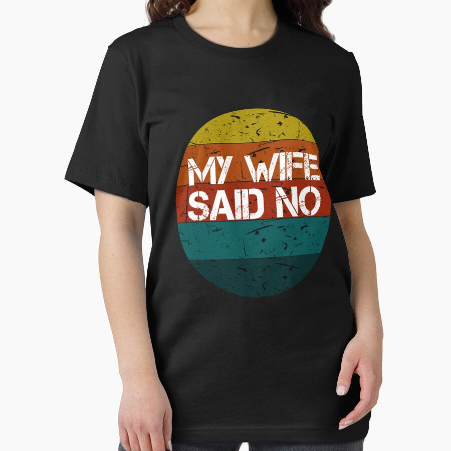 My Wife Said No Vintage Gifts by rachidhaz