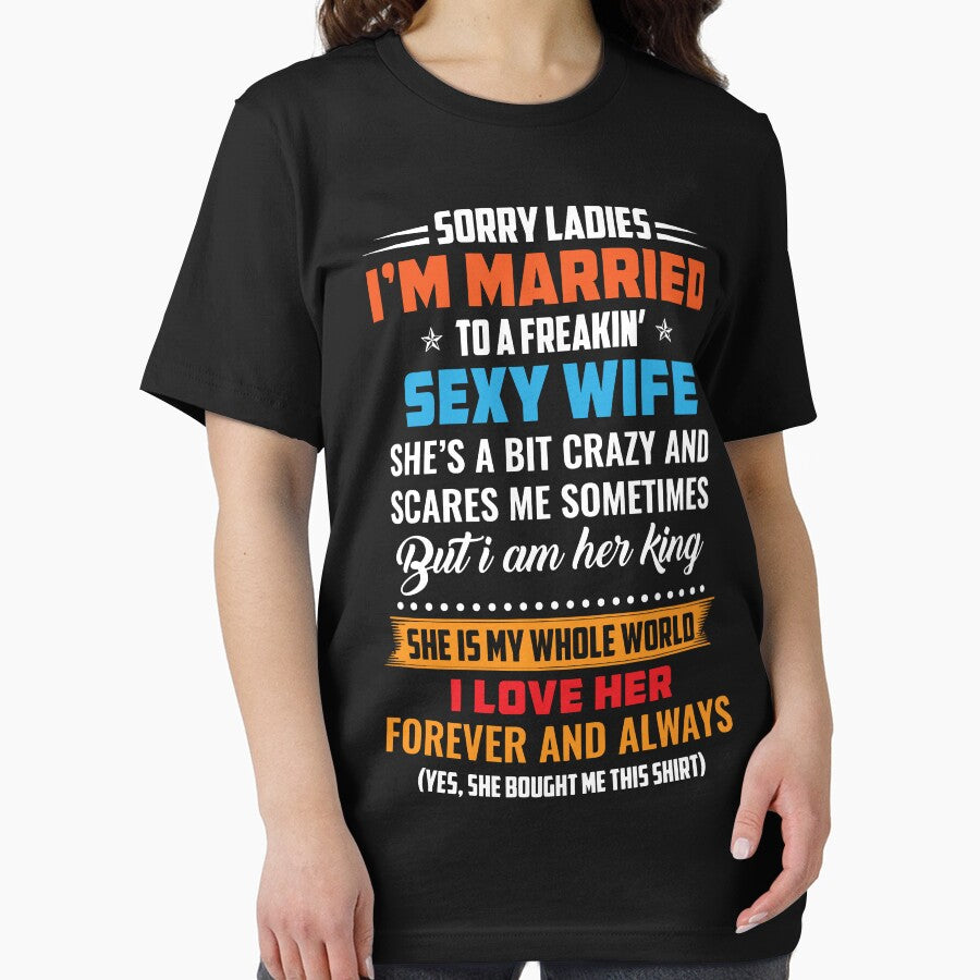 SORRY LADIES I'M MARRIED TO A FREAKIN SEXY WIFE SHE'S BIT CRAZY AND SCARES by sayedul987034