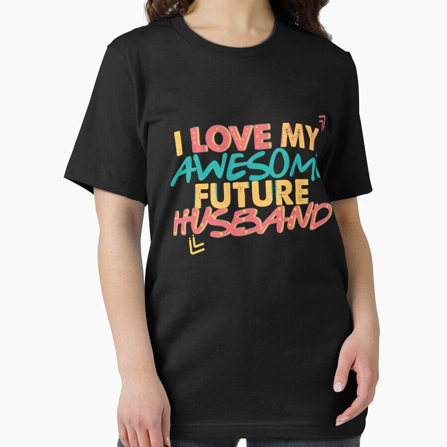 I love you my awesome future husband t-shirt,t funny husband  shirt, couples gift by Powerredge