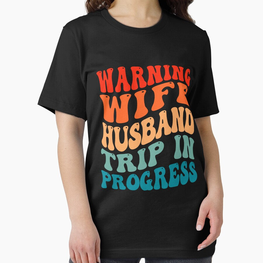 Warning Wife Husband Trip In Progress by OX-tright