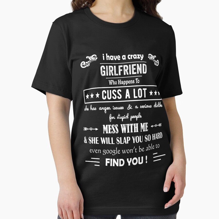 I Have A Crazy Girlfriend Who Happens To Cuss A Lot Funny Gift For valentine's day And Christmas by Davidbrg