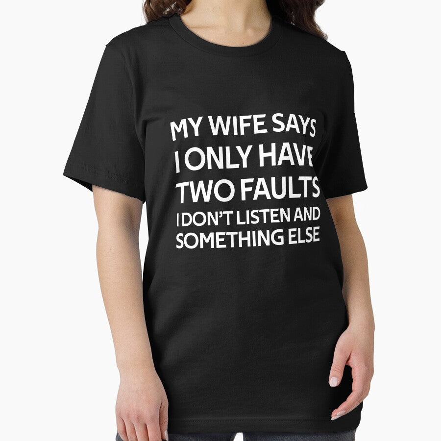 My Wife Says I Only Have Two Faults Funny Fathers day by rachidhaz