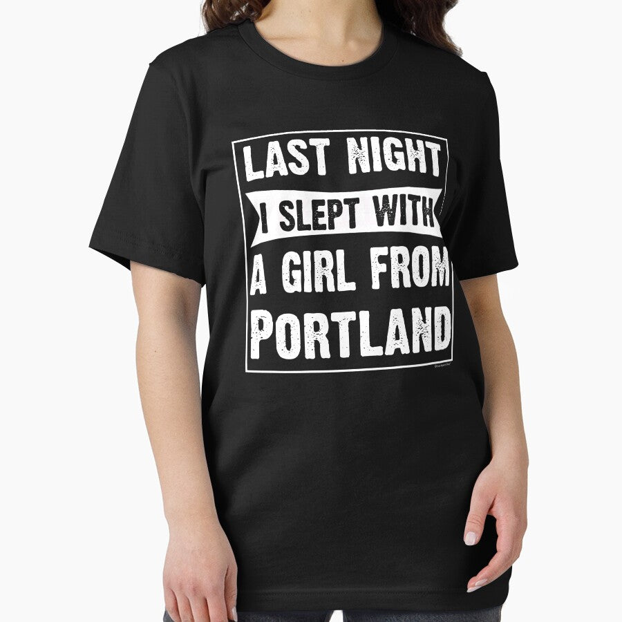 Last Night I Slept With Girl From Portland. Funny Gift by CoolApparelShop