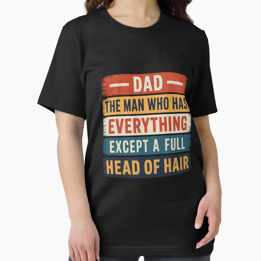 Dad The Man Who Has Everything Except A Full Head Of Hair by Patricsselin
