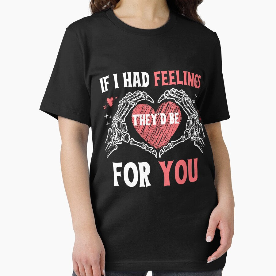 If I Had Feelings They’d Be For You Valentine’s Day by Pixelart ⭐️⭐️⭐️⭐️⭐️(2k+)