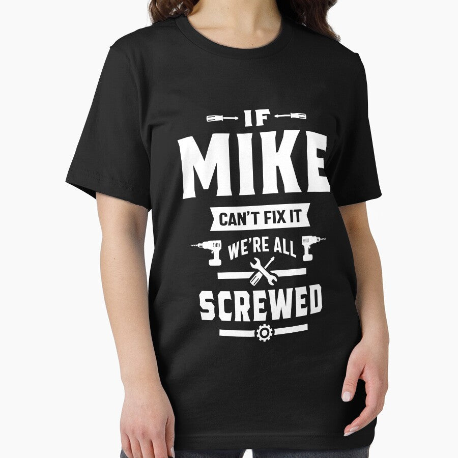 If Mike Can't Fix it We're All Screwed Gift by cidolopez