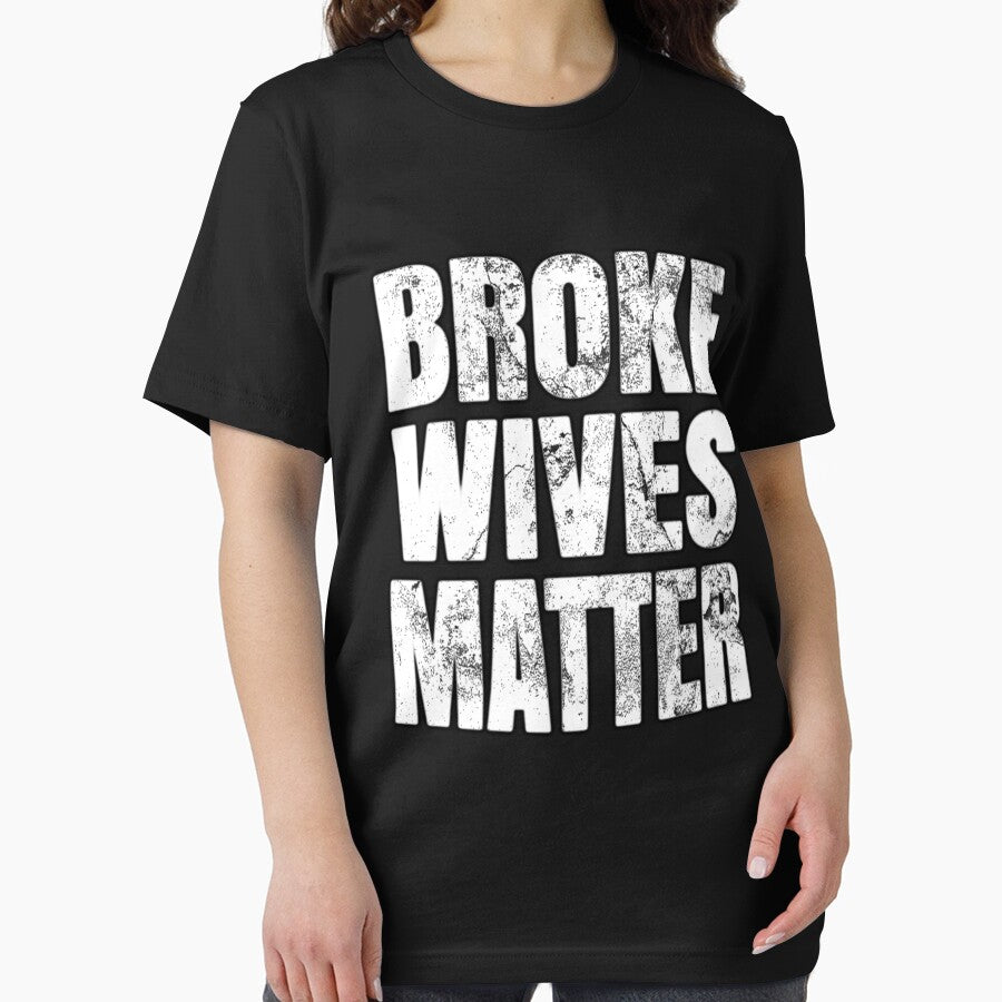 Broke Wives Matter Funny Gift For Wife by Kiwi-Tienda2017
