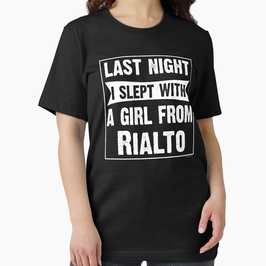 Last Night I Slept With Girl From Rialto. Funny Gift by CoolApparelShop