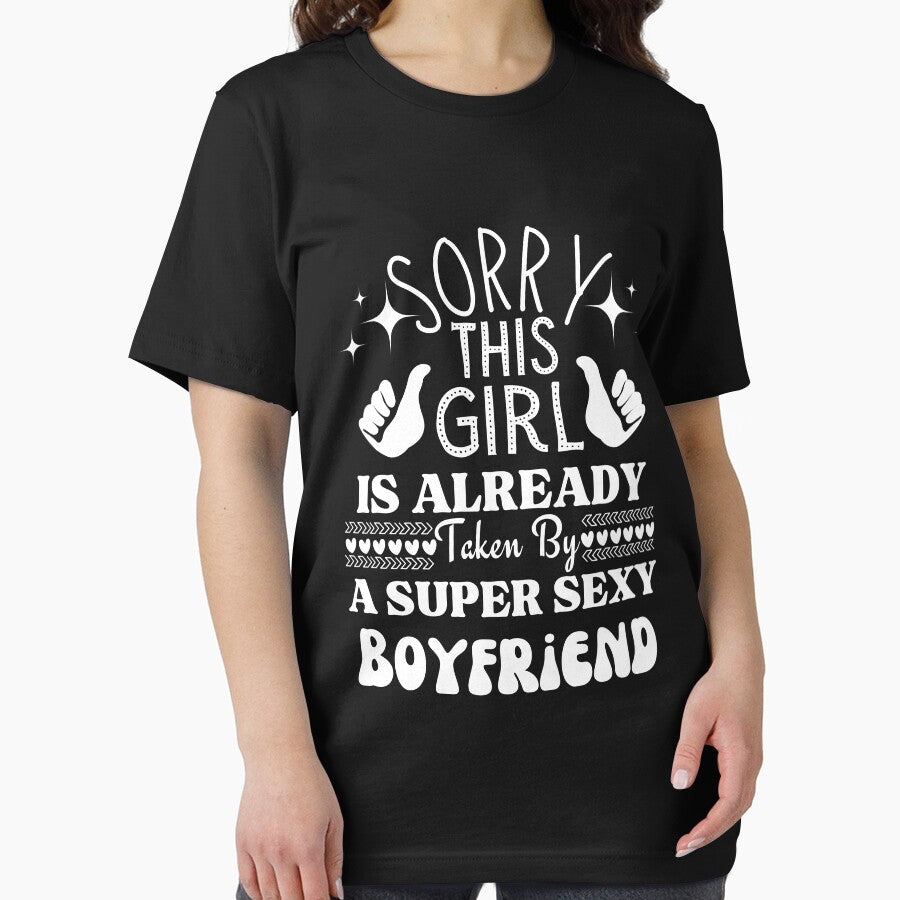 Sorry This Girl Is already Taken By A Super Sexy Boyfriend Essential T-Shirt by amchtakkosa1