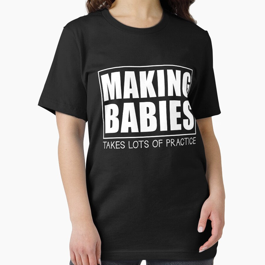 Making Babies T shirt by Mill8ion