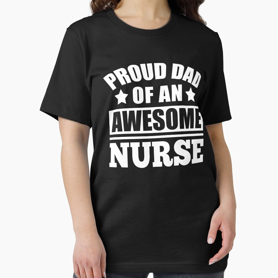 Proud Dad Of An Awesome Nurse T Shirt, Gift For Nurse's Dad by Leevinstee