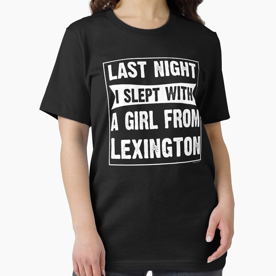 Last Night I Slept With Girl From Lexington. Funny Gift by CoolApparelShop