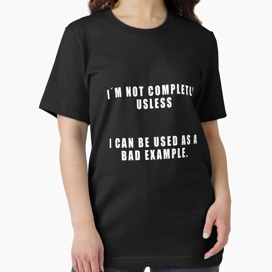 I AM NOT COMPLETLY USELESS! FUNNY BAD EXAMPLE GIFT by JamesandLuis