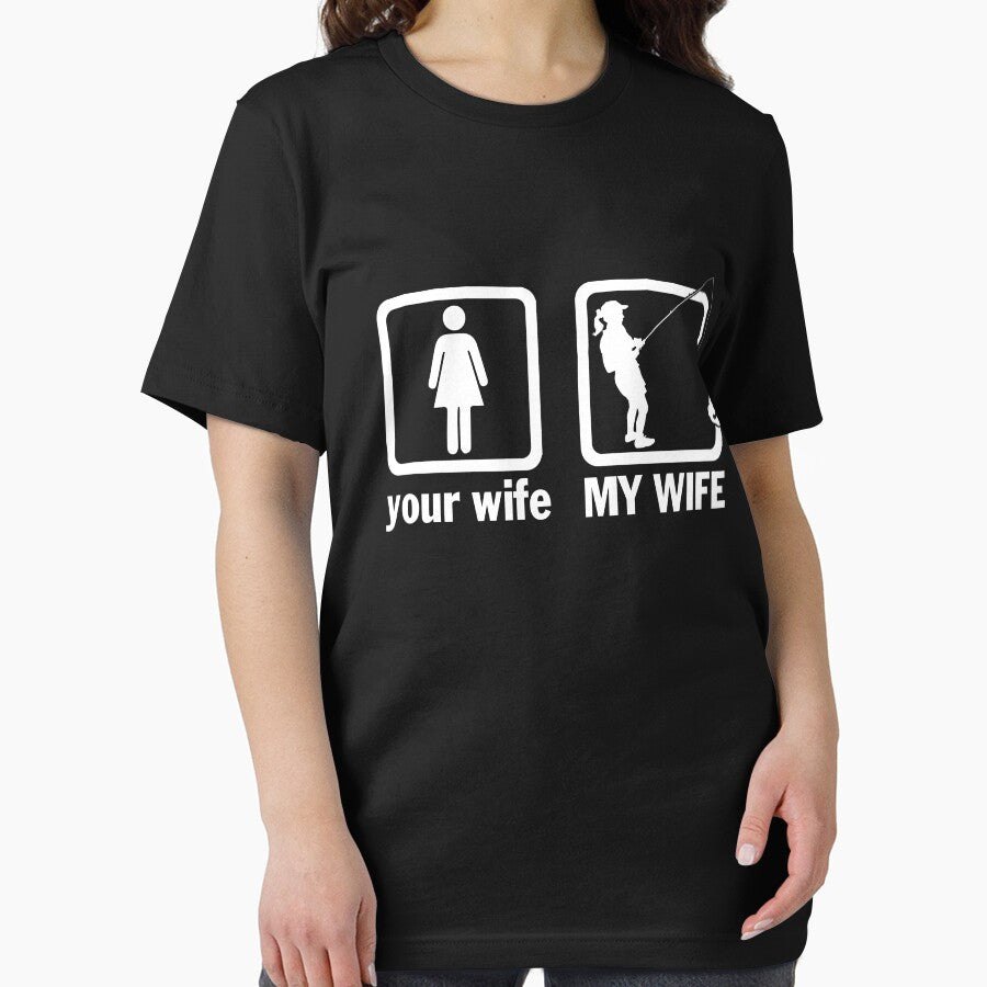 Your Wife My Wife Funny Fishing Wife T-Shirt by Leevinstee