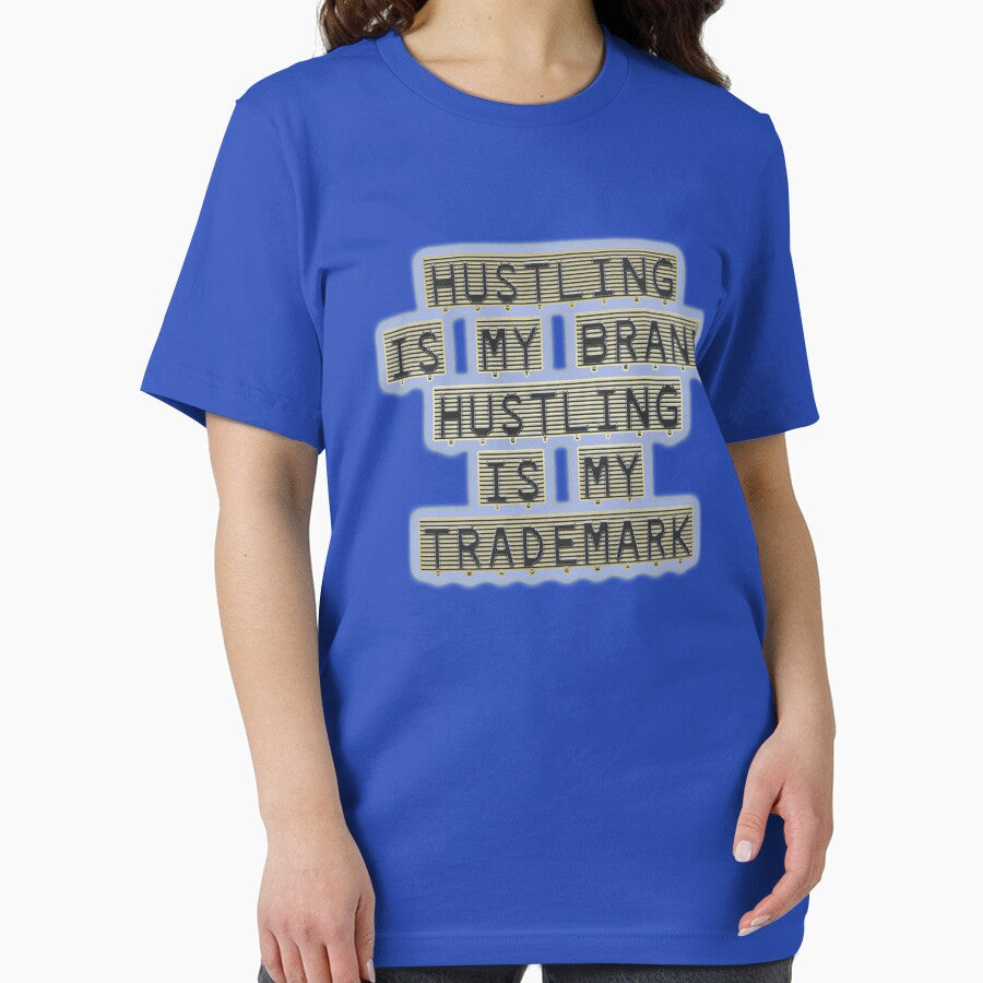 Hustling is my brand Hustling is my trademark 01 by Code03. Cool t shirt designs. by Code03