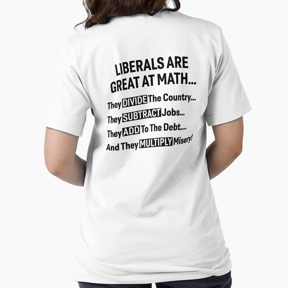 Liberals Are Great At Math Political Statement by DexertimaArt