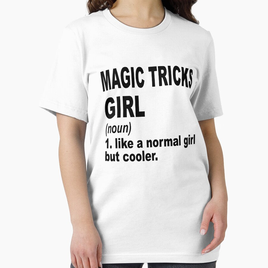 Magic tricks Girl Like A Normal Girl But Cooler,Magic tricks Lovers Gift by Dogs Geeky⭐⭐⭐⭐⭐