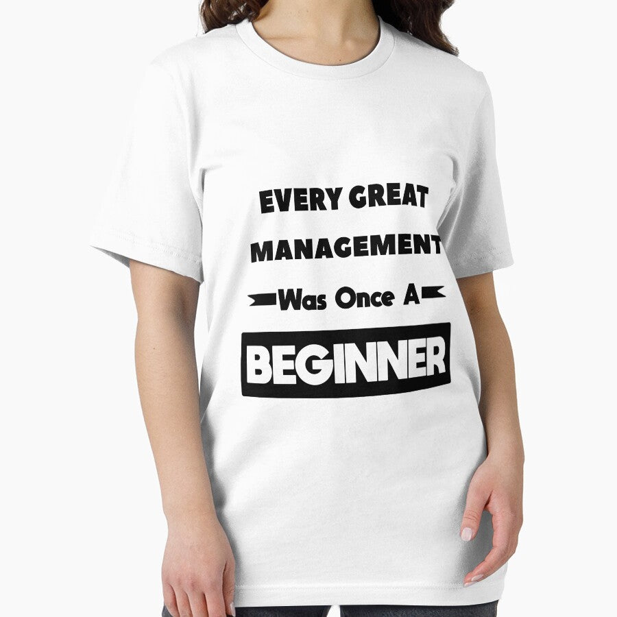 Every Great MANAGEMENT Was Once A Beginner by anass002